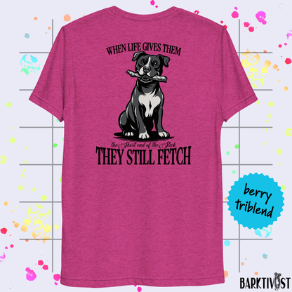 They Still Fetch Premium Tee