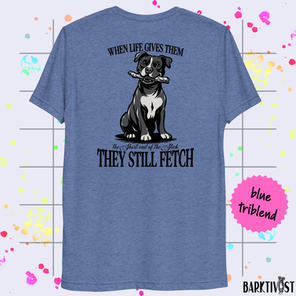 They Still Fetch Premium Tee