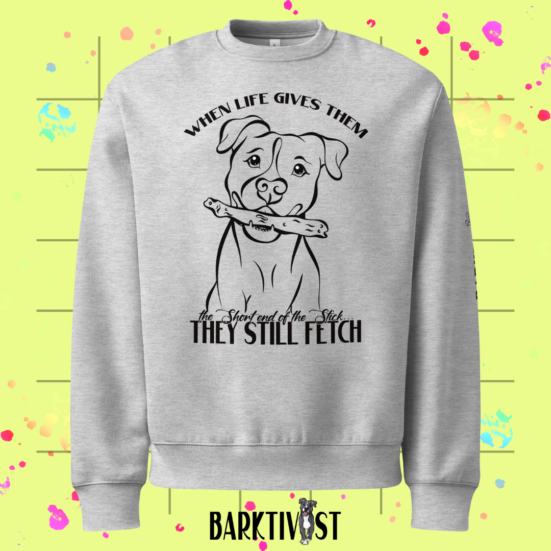 They Still Fetch Legacy Sweatshirt