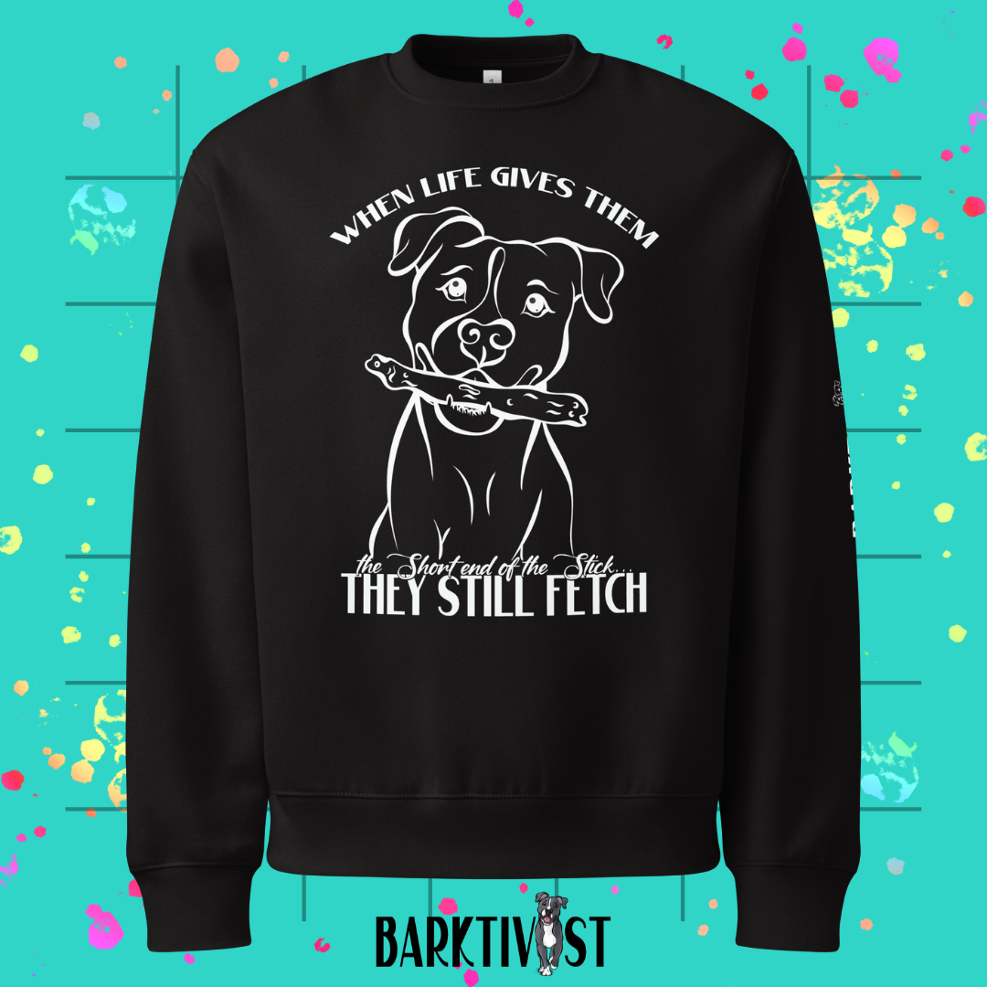 They Still Fetch Legacy Sweatshirt