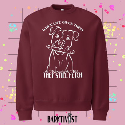 They Still Fetch Legacy Sweatshirt