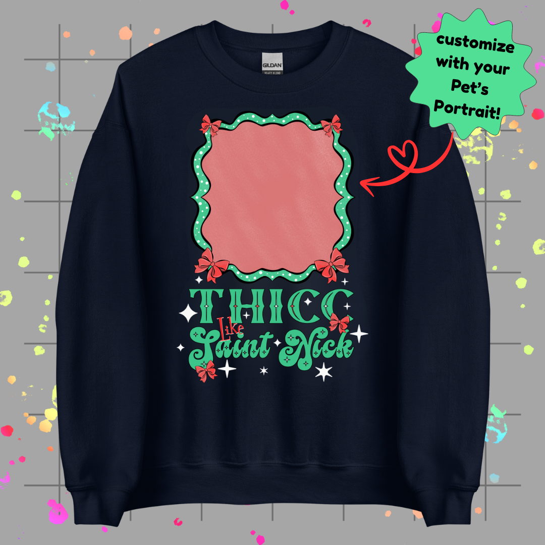 Thicc like Saint Nick Unisex Sweatshirt