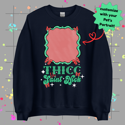 Thicc like Saint Nick Unisex Sweatshirt