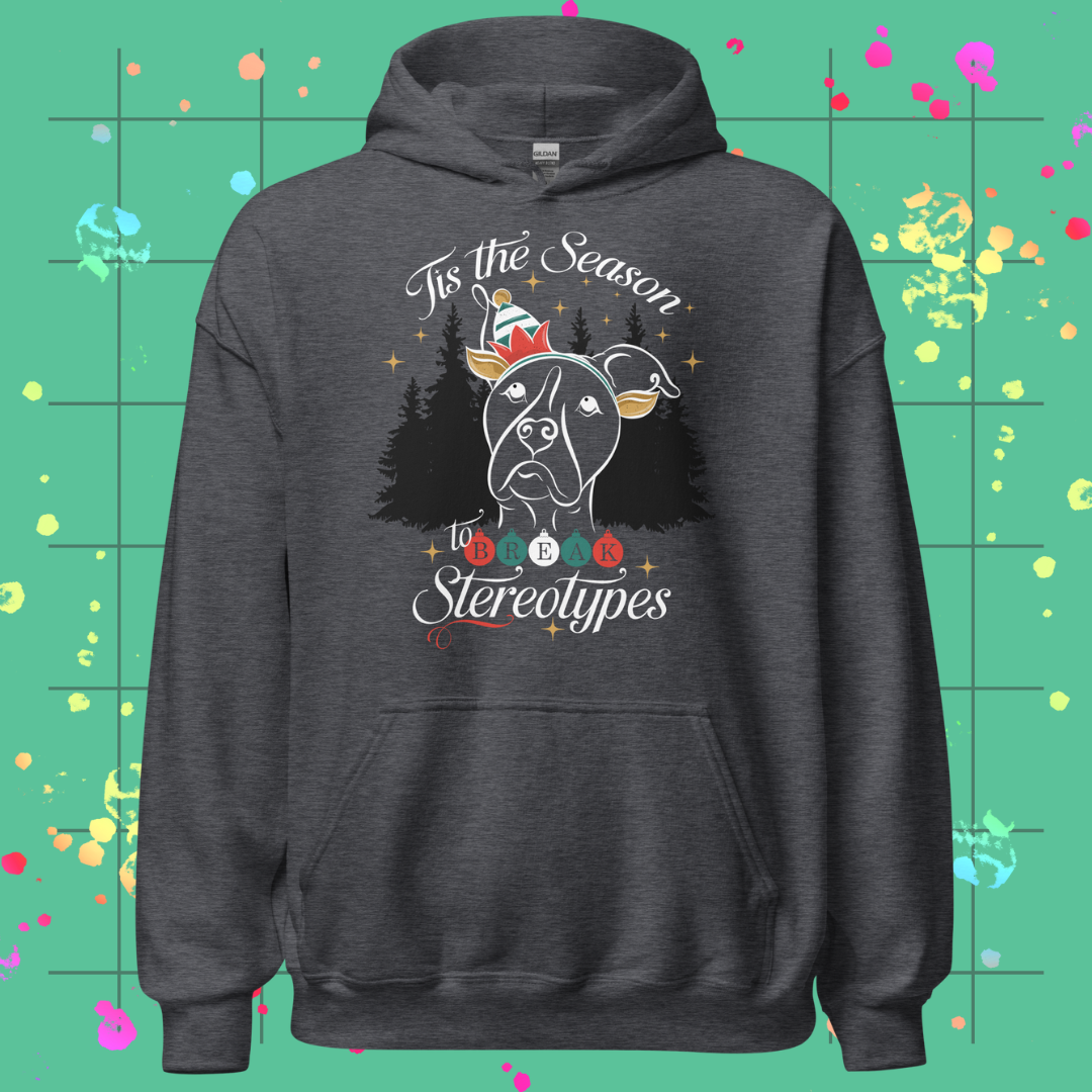 Tis the Season to Break Stereotypes Unisex Hoodie
