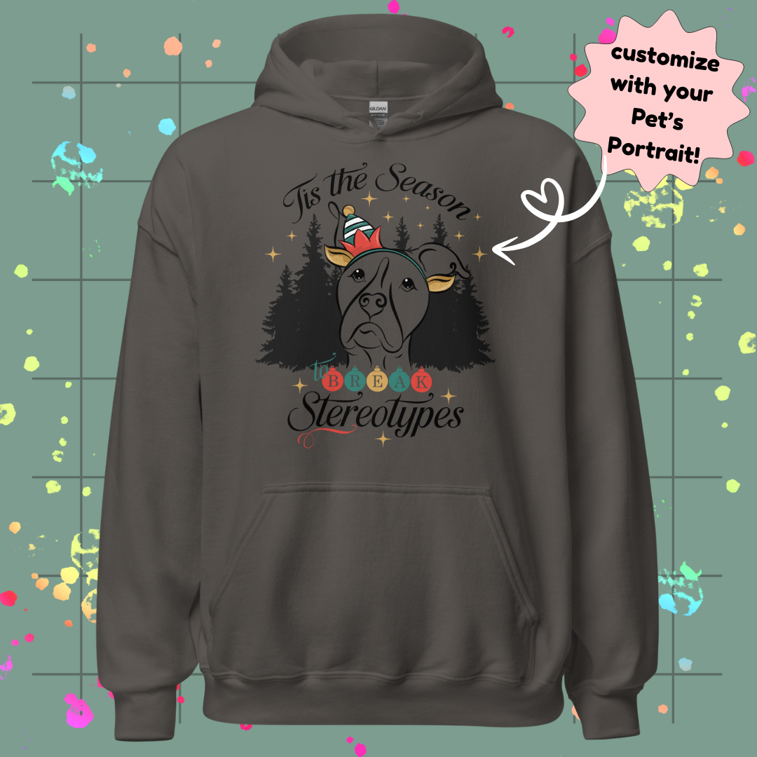 Tis the Season to Break Stereotypes Unisex Hoodie