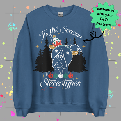 'Tis the Season to Break Stereotypes Unisex Sweatshirt