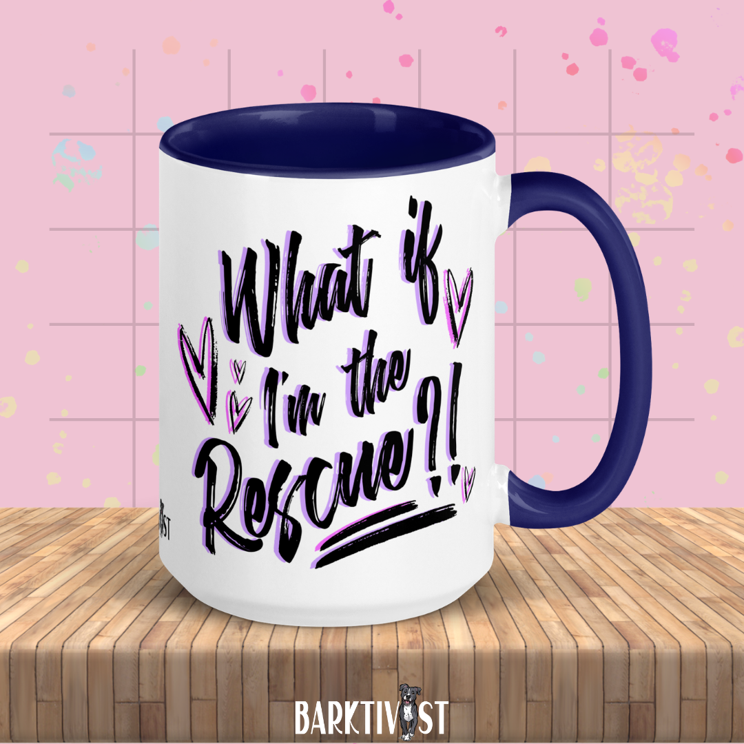 What if I'm the Rescue 15oz Ceramic Color Mug
