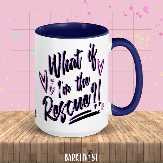 What if I'm the Rescue 15oz Ceramic Color Mug