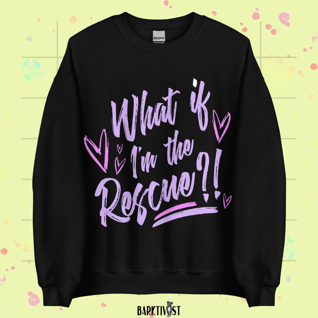 What if I'm the Rescue Classic Sweatshirt