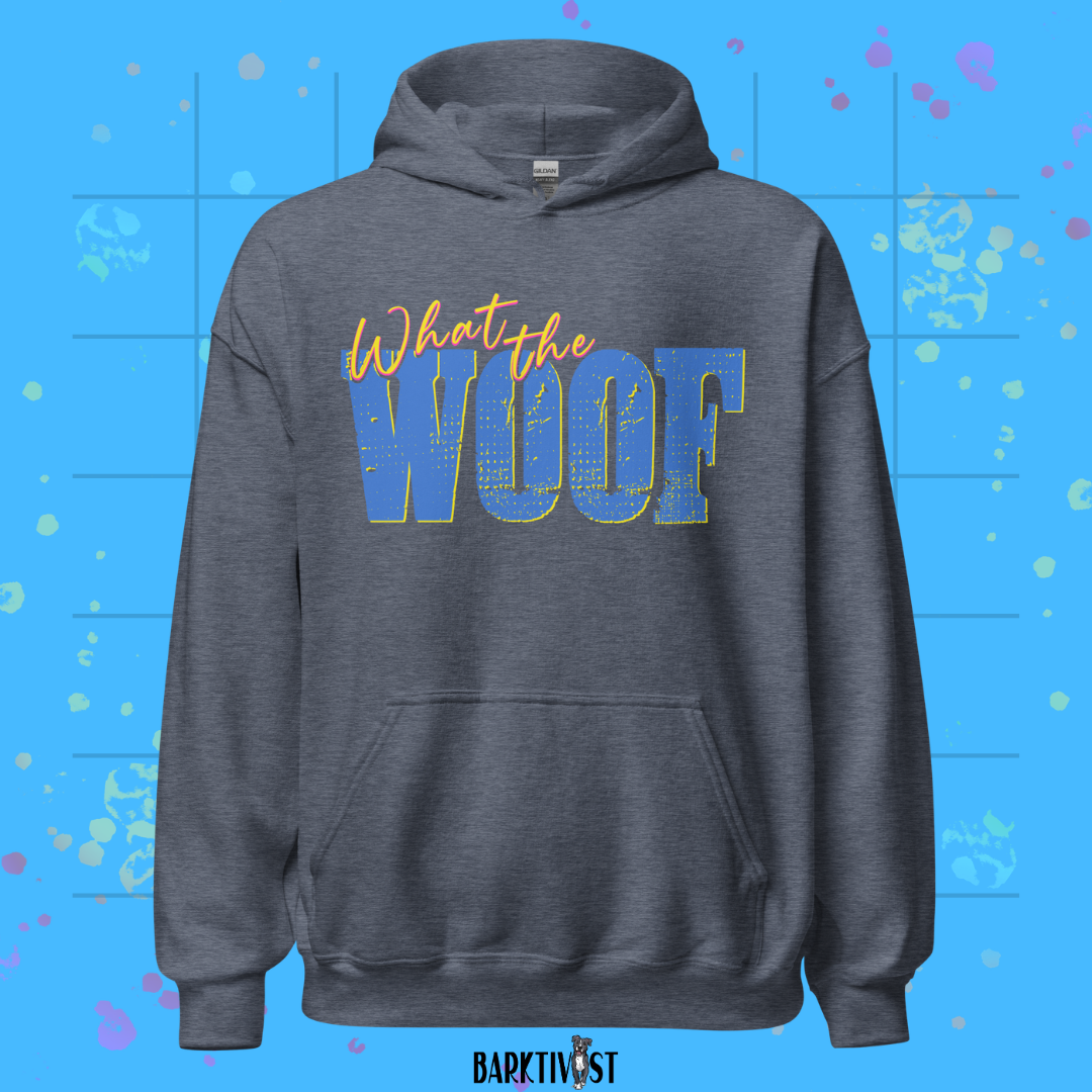 What the Woof Hoodie
