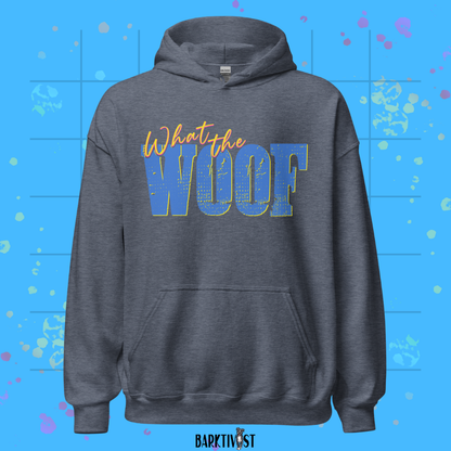 What the Woof Hoodie
