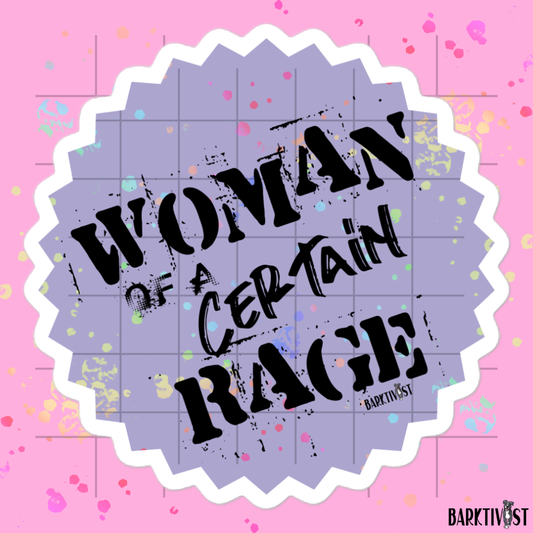 Woman of a Certain Rage Die-Cut Sticker